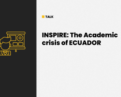INSPIRE The Academic crisis of ECUADOR